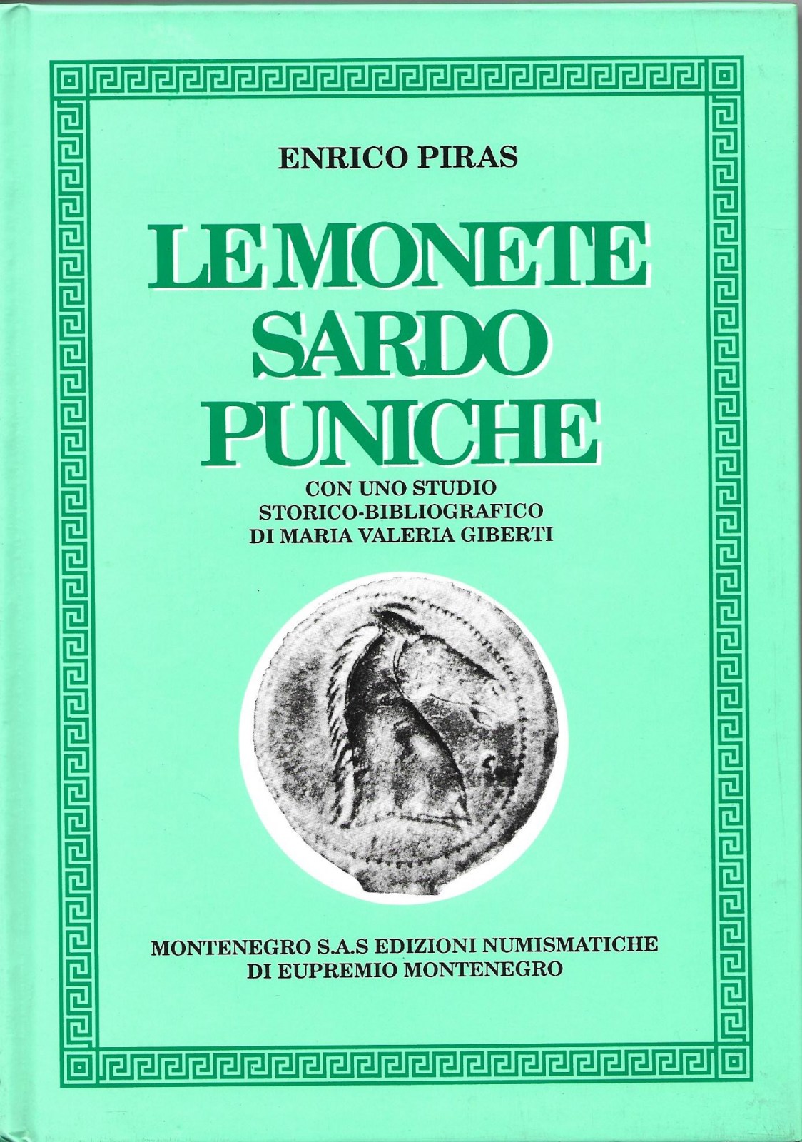 LE MONETE SARDO PUNICHE DI ENRICO PIRAS